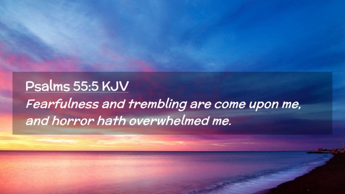 Picture 02 - Psalms 55:5 KJV Desktop Wallpaper - Fearfulness and trembling are come upon me, and - Desktop Bible Verse Wallpaper