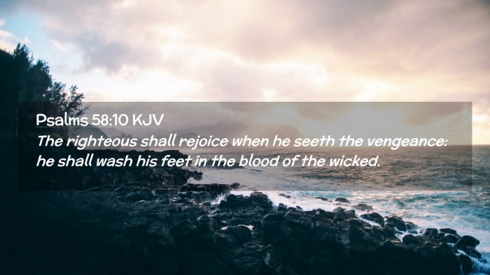 Picture 02 - Psalms 58:10 KJV Desktop Wallpaper - The righteous shall rejoice when he seeth the - Desktop Bible Verse Wallpaper