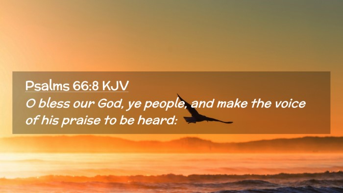 Picture 02 - Psalms 66:8 KJV Desktop Wallpaper - O bless our God, ye people, and make the voice of - Desktop Bible Verse Wallpaper