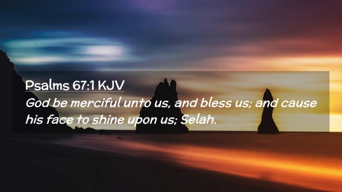 Picture 02 - Psalms 67:1 KJV Desktop Wallpaper - God be merciful unto us, and bless us; and cause - Desktop Bible Verse Wallpaper