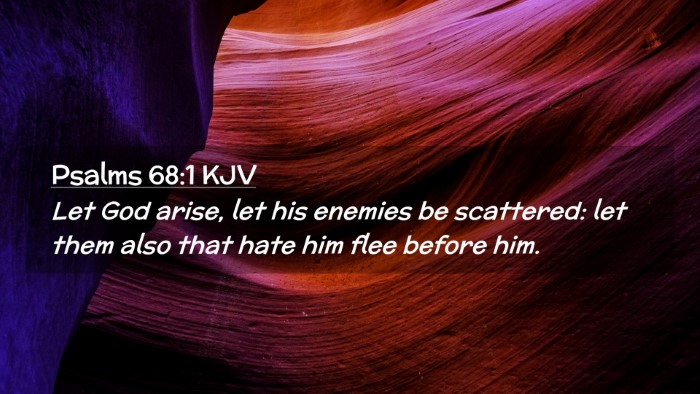 Picture 02 - Psalms 68:1 KJV Desktop Wallpaper - Let God arise, let his enemies be scattered: let - Desktop Bible Verse Wallpaper