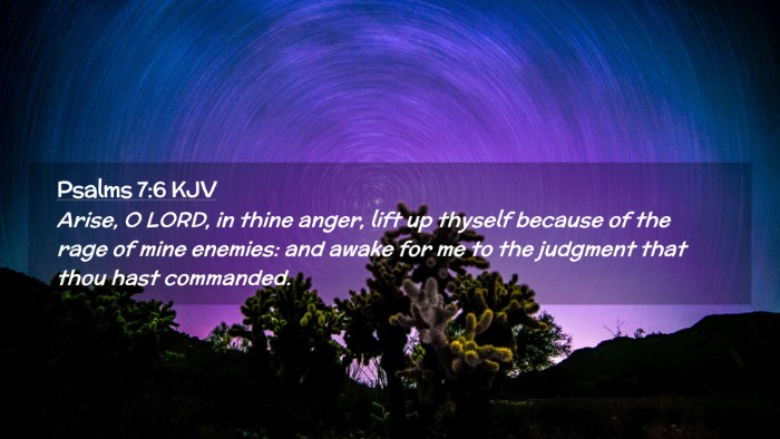 Picture 02 - Psalms 7:6 KJV Desktop Wallpaper - Arise, O LORD, in thine anger, lift up thyself - Desktop Bible Verse Wallpaper