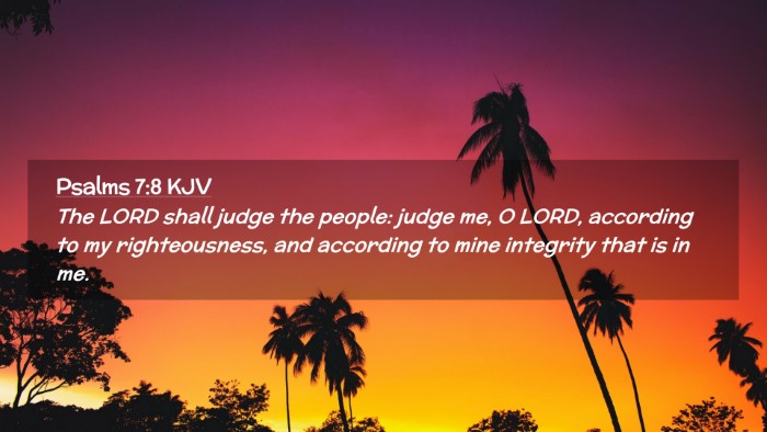 Picture 02 - Psalms 7:8 KJV Desktop Wallpaper - The LORD shall judge the people: judge me, O - Desktop Bible Verse Wallpaper