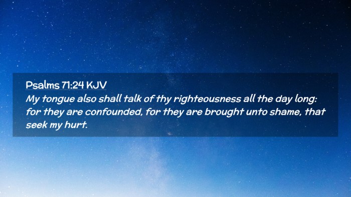 Picture 02 - Psalms 71:24 KJV Desktop Wallpaper - My tongue also shall talk of thy righteousness - Desktop Bible Verse Wallpaper