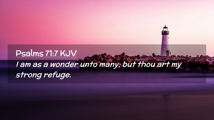 Picture 02 - Psalms 71:7 KJV Desktop Wallpaper - I am as a wonder unto many; but thou art my - Desktop Bible Verse Wallpaper