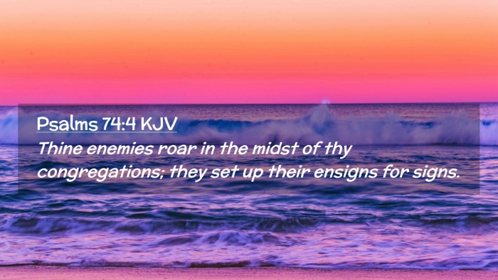 Picture 02 - Psalms 74:4 KJV Desktop Wallpaper - Thine enemies roar in the midst of thy - Desktop Bible Verse Wallpaper