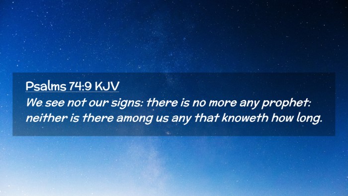 Picture 02 - Psalms 74:9 KJV Desktop Wallpaper - We see not our signs: there is no more any - Desktop Bible Verse Wallpaper