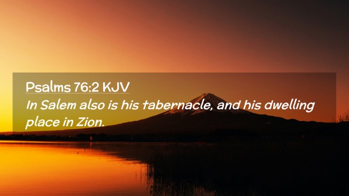 Picture 02 - Psalms 76:2 KJV Desktop Wallpaper - In Salem also is his tabernacle, and his dwelling - Desktop Bible Verse Wallpaper