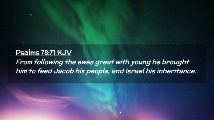 Picture 02 - Psalms 78:71 KJV Desktop Wallpaper - From following the ewes great with young he - Desktop Bible Verse Wallpaper