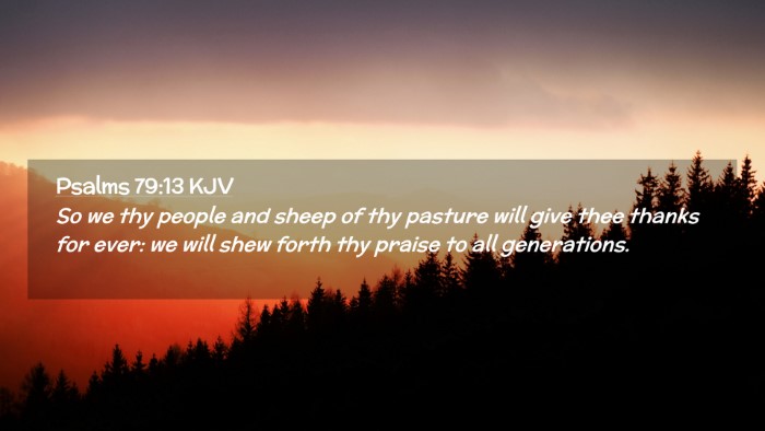 Picture 02 - Psalms 79:13 KJV Desktop Wallpaper - So we thy people and sheep of thy pasture will - Desktop Bible Verse Wallpaper