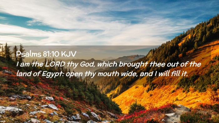Picture 02 - Psalms 81:10 KJV Desktop Wallpaper - I am the LORD thy God, which brought thee out of - Desktop Bible Verse Wallpaper