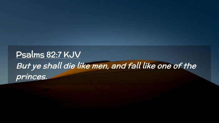 Picture 02 - Psalms 82:7 KJV Desktop Wallpaper - But ye shall die like men, and fall like one of - Desktop Bible Verse Wallpaper