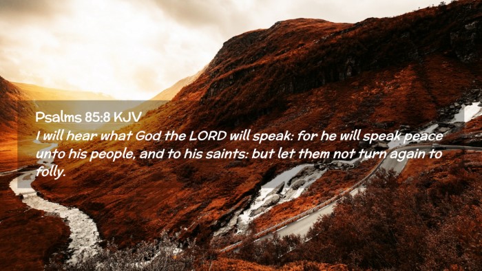 Picture 02 - Psalms 85:8 KJV Desktop Wallpaper - I will hear what God the LORD will speak: for he - Desktop Bible Verse Wallpaper