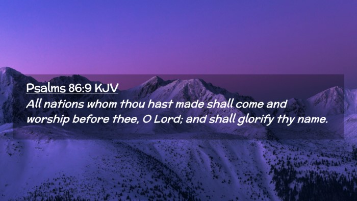 Picture 02 - Psalms 86:9 KJV Desktop Wallpaper - All nations whom thou hast made shall come and - Desktop Bible Verse Wallpaper