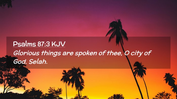 Picture 02 - Psalms 87:3 KJV Desktop Wallpaper - Glorious things are spoken of thee, O city of - Desktop Bible Verse Wallpaper