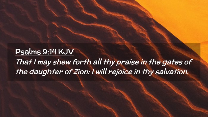 Picture 02 - Psalms 9:14 KJV Desktop Wallpaper - That I may shew forth all thy praise in the gates - Desktop Bible Verse Wallpaper