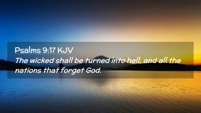 Picture 02 - Psalms 9:17 KJV Desktop Wallpaper - The wicked shall be turned into hell, and all the - Desktop Bible Verse Wallpaper
