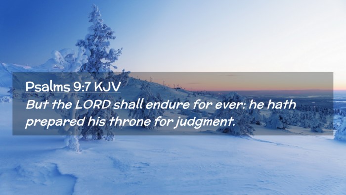 Picture 02 - Psalms 9:7 KJV Desktop Wallpaper - But the LORD shall endure for ever: he hath - Desktop Bible Verse Wallpaper
