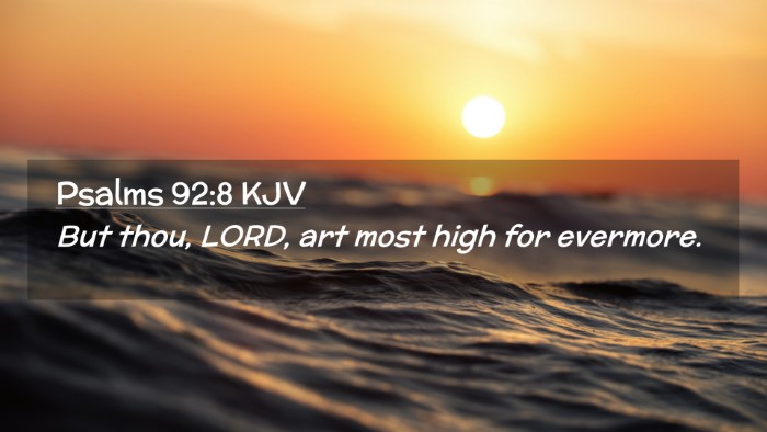 Picture 02 - Psalms 92:8 KJV Desktop Wallpaper - But thou, LORD, art most high for - Desktop Bible Verse Wallpaper