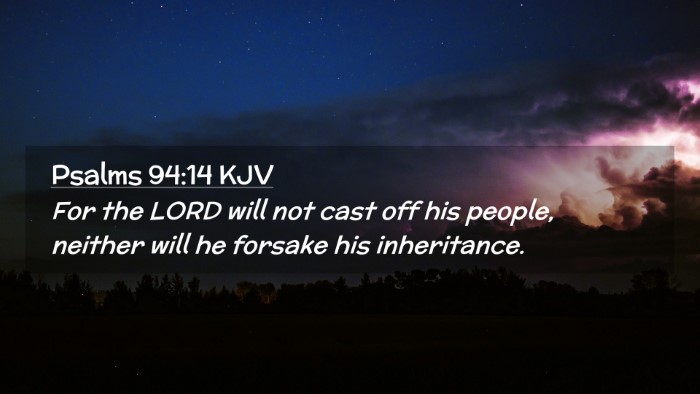 Picture 02 - Psalms 94:14 KJV Desktop Wallpaper - For the LORD will not cast off his people, - Desktop Bible Verse Wallpaper