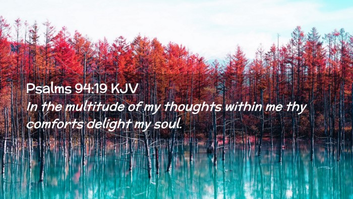 Picture 02 - Psalms 94:19 KJV Desktop Wallpaper - In the multitude of my thoughts within me thy - Desktop Bible Verse Wallpaper