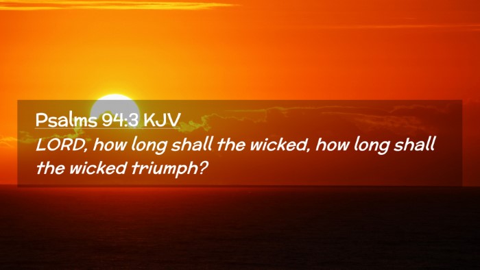Picture 02 - Psalms 94:3 KJV Desktop Wallpaper - LORD, how long shall the wicked, how long shall - Desktop Bible Verse Wallpaper