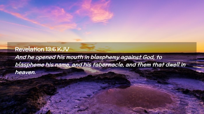 Picture 02 - Revelation 13:6 KJV Desktop Wallpaper - And he opened his mouth in blasphemy against God, - Desktop Bible Verse Wallpaper