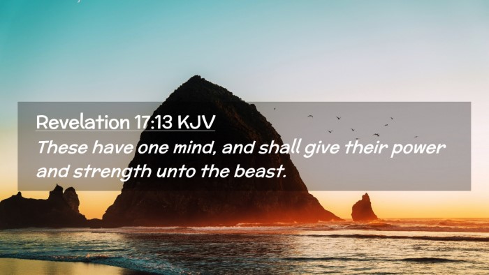 Picture 02 - Revelation 17:13 KJV Desktop Wallpaper - These have one mind, and shall give their power - Desktop Bible Verse Wallpaper