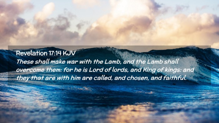 Picture 02 - Revelation 17:14 KJV Desktop Wallpaper - These shall make war with the Lamb, and the Lamb - Desktop Bible Verse Wallpaper