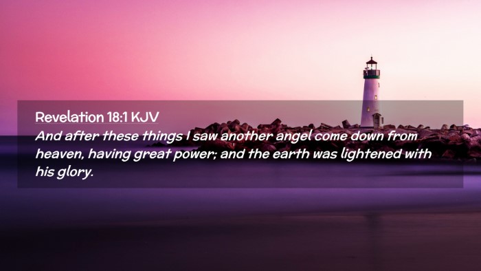 Picture 02 - Revelation 18:1 KJV Desktop Wallpaper - And after these things I saw another angel come - Desktop Bible Verse Wallpaper