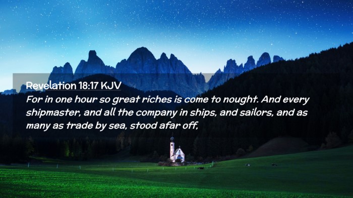 Picture 02 - Revelation 18:17 KJV Desktop Wallpaper - For in one hour so great riches is come to - Desktop Bible Verse Wallpaper