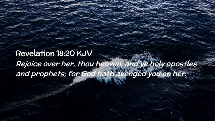 Picture 02 - Revelation 18:20 KJV Desktop Wallpaper - Rejoice over her, thou heaven, and ye holy - Desktop Bible Verse Wallpaper