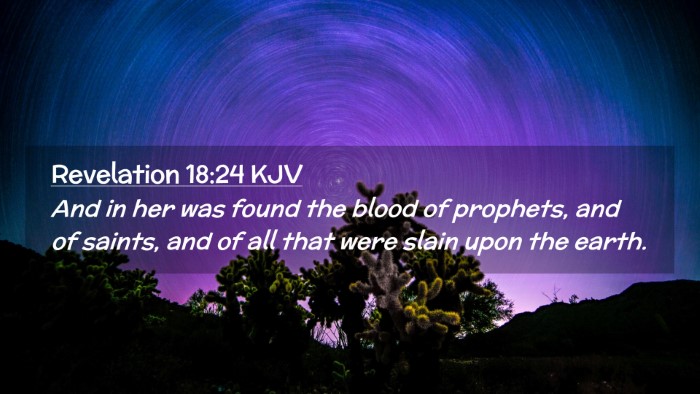 Picture 02 - Revelation 18:24 KJV Desktop Wallpaper - And in her was found the blood of prophets, and - Desktop Bible Verse Wallpaper