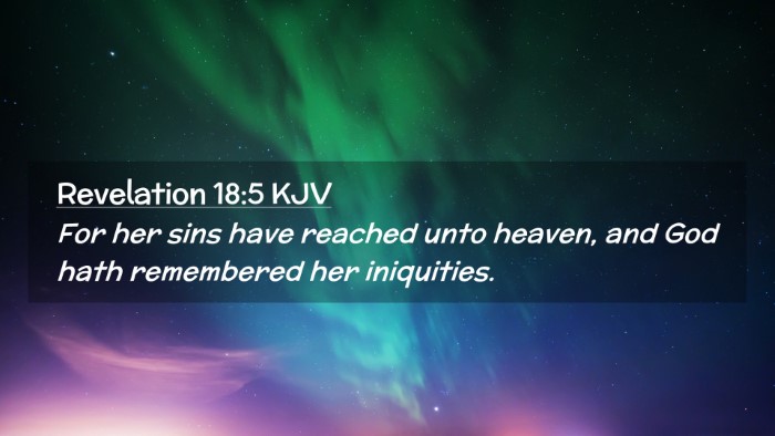 Picture 02 - Revelation 18:5 KJV Desktop Wallpaper - For her sins have reached unto heaven, and God - Desktop Bible Verse Wallpaper