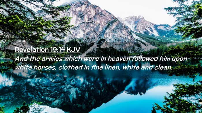 Picture 02 - Revelation 19:14 KJV Desktop Wallpaper - And the armies which were in heaven followed him - Desktop Bible Verse Wallpaper