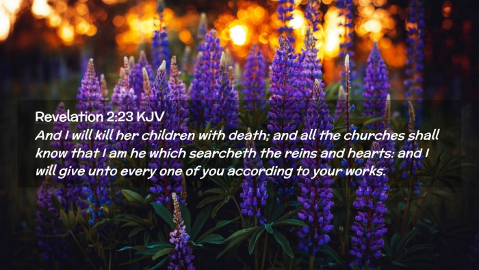 Picture 02 - Revelation 2:23 KJV Desktop Wallpaper - And I will kill her children with death; and all - Desktop Bible Verse Wallpaper