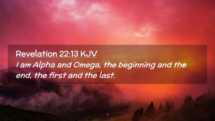 Picture 02 - Revelation 22:13 KJV Desktop Wallpaper - I am Alpha and Omega, the beginning and the end, - Desktop Bible Verse Wallpaper