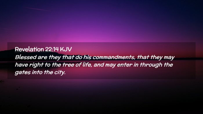 Picture 02 - Revelation 22:14 KJV Desktop Wallpaper - Blessed are they that do his commandments, that - Desktop Bible Verse Wallpaper