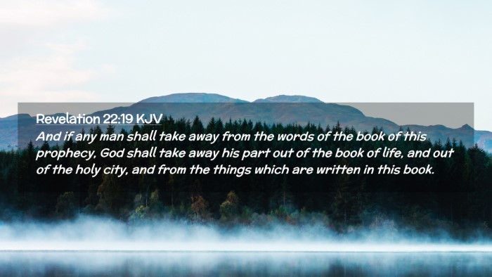 Picture 02 - Revelation 22:19 KJV Desktop Wallpaper - And if any man shall take away from the words of - Desktop Bible Verse Wallpaper