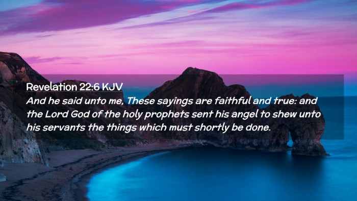 Picture 02 - Revelation 22:6 KJV Desktop Wallpaper - And he said unto me, These sayings are faithful - Desktop Bible Verse Wallpaper