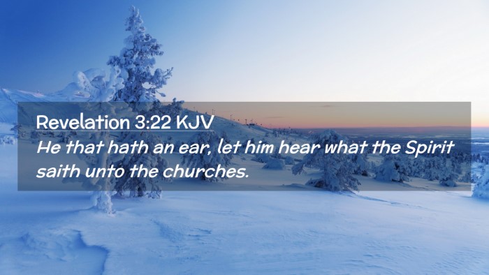 Picture 02 - Revelation 3:22 KJV Desktop Wallpaper - He that hath an ear, let him hear what the Spirit - Desktop Bible Verse Wallpaper
