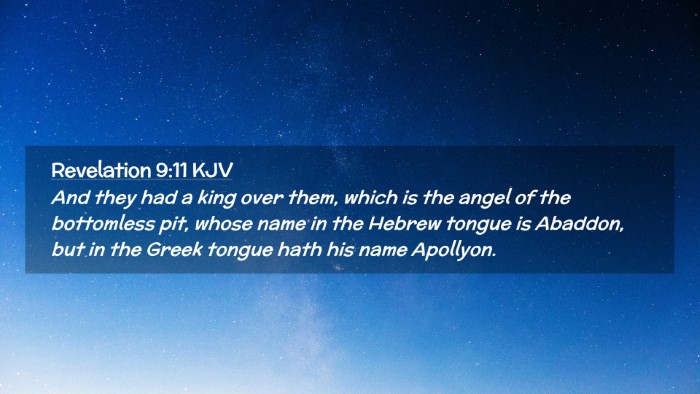 Picture 02 - Revelation 9:11 KJV Desktop Wallpaper - And they had a king over them, which is the angel - Desktop Bible Verse Wallpaper