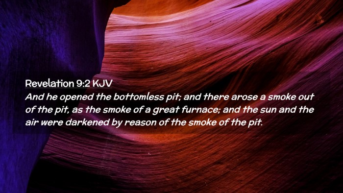 Picture 02 - Revelation 9:2 KJV Desktop Wallpaper - And he opened the bottomless pit; and there arose - Desktop Bible Verse Wallpaper