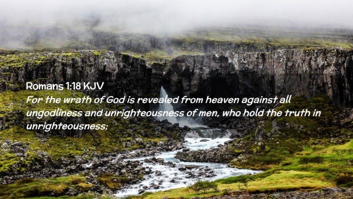 Picture 02 - Romans 1:18 KJV Desktop Wallpaper - For the wrath of God is revealed from heaven - Desktop Bible Verse Wallpaper