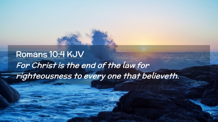 Picture 02 - Romans 10:4 KJV Desktop Wallpaper - For Christ is the end of the law for - Desktop Bible Verse Wallpaper