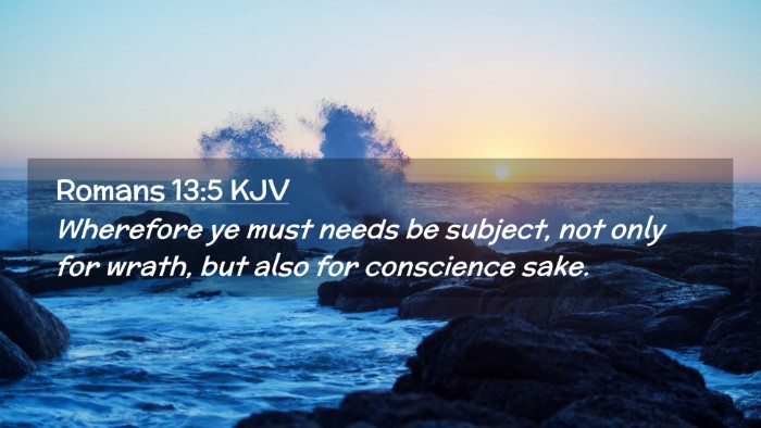 Picture 02 - Romans 13:5 KJV Desktop Wallpaper - Wherefore ye must needs be subject, not only for - Desktop Bible Verse Wallpaper