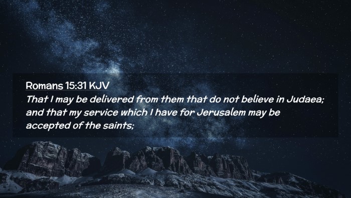 Picture 02 - Romans 15:31 KJV Desktop Wallpaper - That I may be delivered from them that do not - Desktop Bible Verse Wallpaper