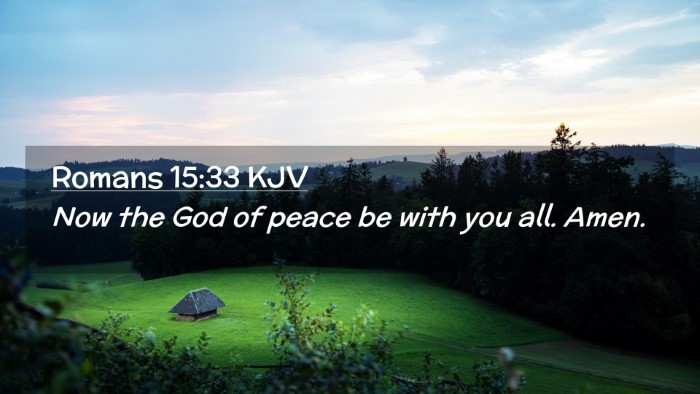 Picture 02 - Romans 15:33 KJV Desktop Wallpaper - Now the God of peace be with you all. - Desktop Bible Verse Wallpaper