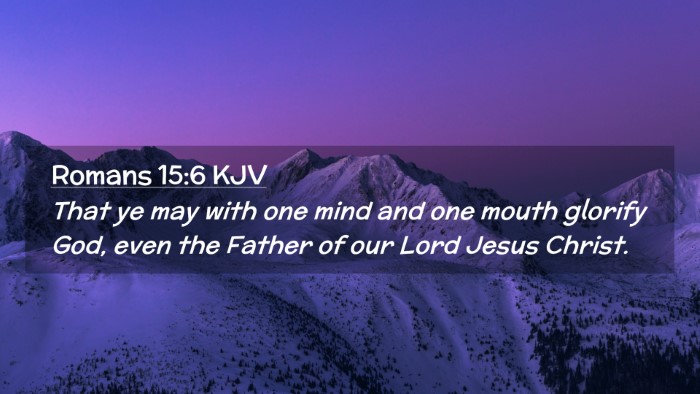Picture 02 - Romans 15:6 KJV Desktop Wallpaper - That ye may with one mind and one mouth glorify - Desktop Bible Verse Wallpaper