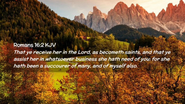 Picture 02 - Romans 16:2 KJV Desktop Wallpaper - That ye receive her in the Lord, as becometh - Desktop Bible Verse Wallpaper